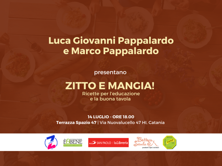 Spazio 47 presenta “Zitto e Mangia!” di Luca Giovanni Pappalardo e Marco Pappalardo