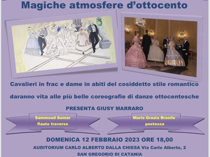MAGICHE ATMOSFERE DELL’OTTOCENTO Coreografie di danze ottocentesche domenica 12 febbraio 2023