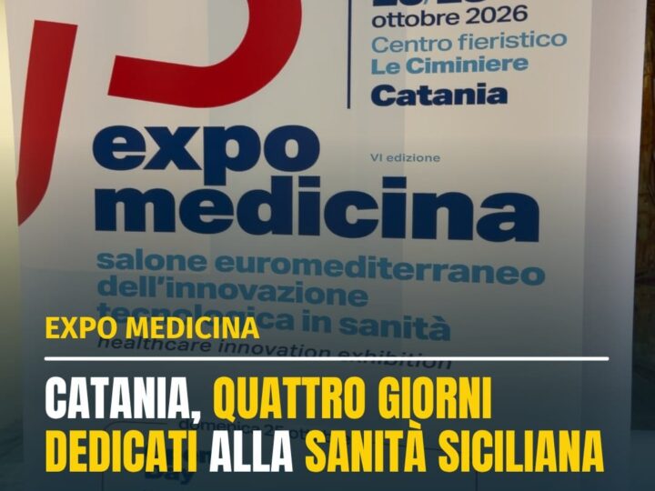 CATANIA – QUATTRO GIORNI DEDICATI ALLA SANITA’ SICILIANA